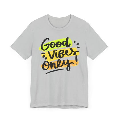 Good Vibes Unisex Jersey Short Sleeve Tee