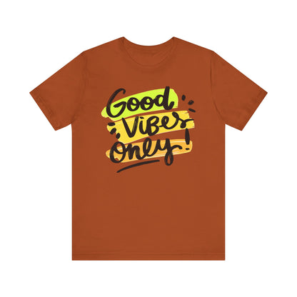 Good Vibes Unisex Jersey Short Sleeve Tee