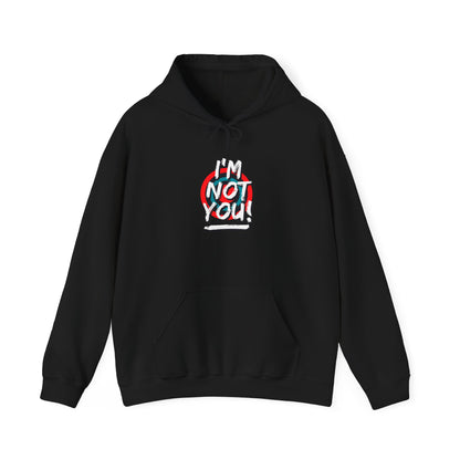 I,M Not You Unisex Heavy Blend™ Hooded Sweatshirt